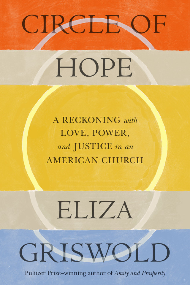Circle of Hope: A Reckoning with Love, Power, and Justice in an American Church book cover by Eliza Griswold