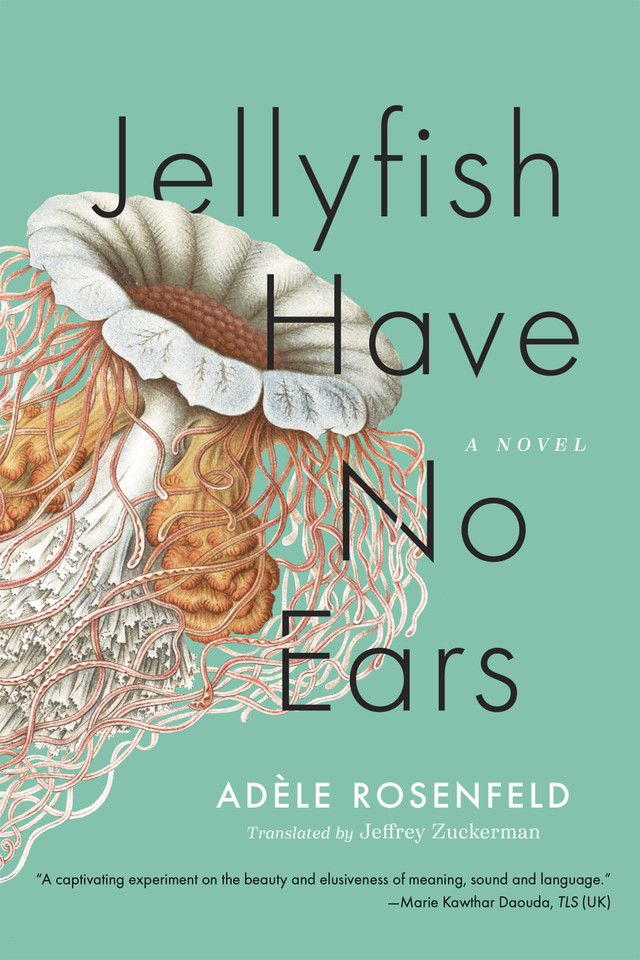 Jellyfish Have No Ears: A Novel book cover by Adèle Rosenfeld