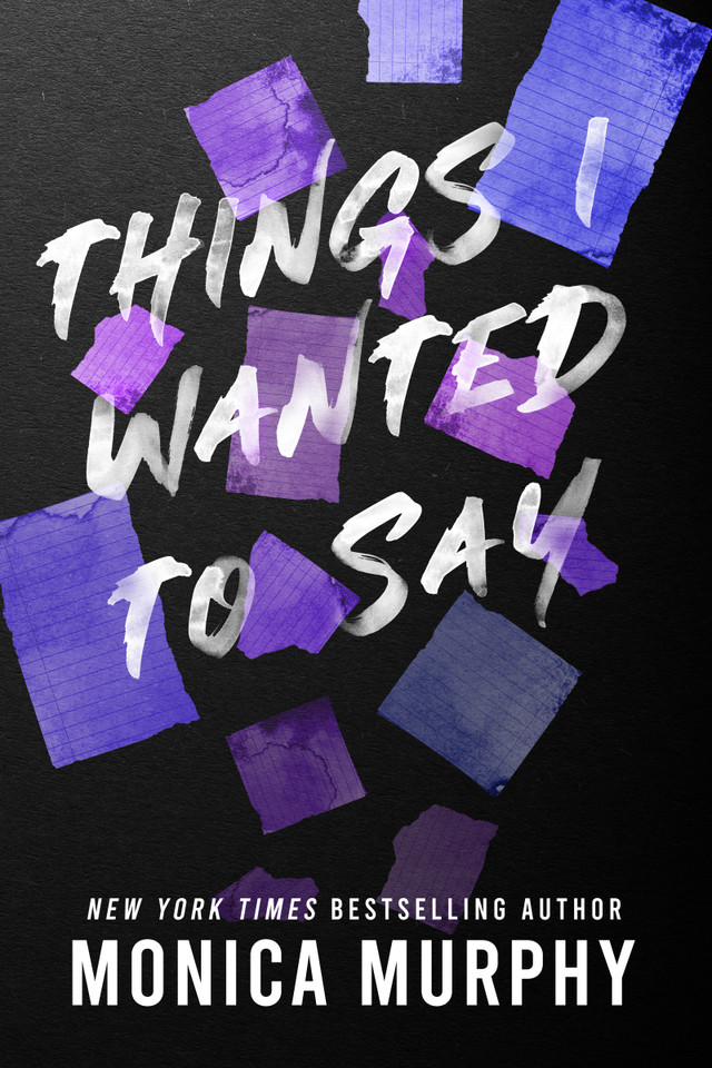 Things I Wanted to Say (Lancaster Prep #1) book cover by Monica Murphy