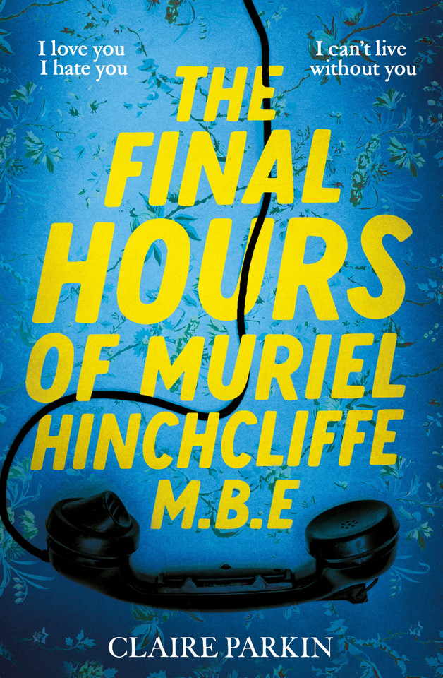 The Final Hours of Muriel Hinchcliffe M.B.E book cover by Claire Parkin