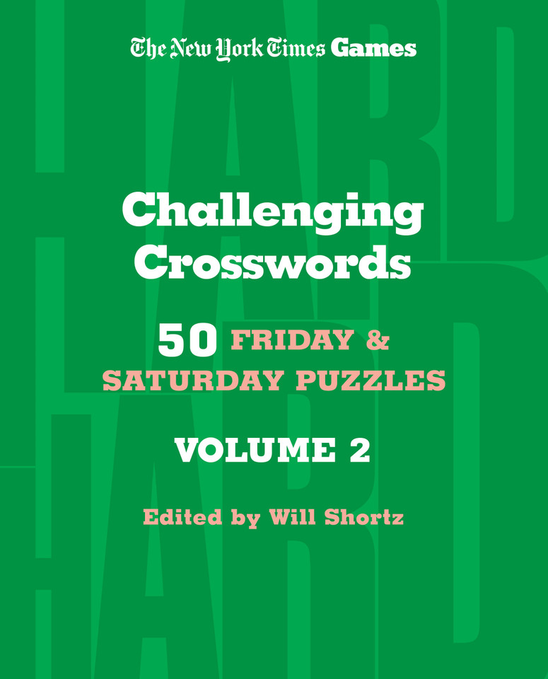 New York Times Games Challenging Crosswords Volume 2: 50 Friday and Saturday Puzzles book cover by The New York Times