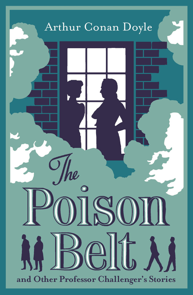 The Poison Belt and Other Professor Challenger Stories: Annotated Edition book cover by Sir Arthur Conan Doyle
