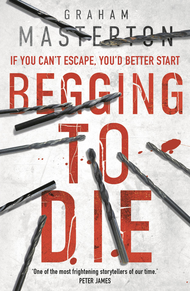 Begging to Die: an absolutely gripping and gritty thriller, part of the unmissable must-read Katie Maguire thriller series for 2026 (Katie Maguire #10) [9781784976491]