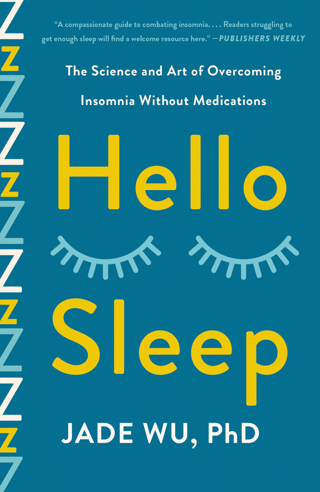 Hello Sleep: The Science and Art of Overcoming Insomnia Without Medications book cover by Jade Wu