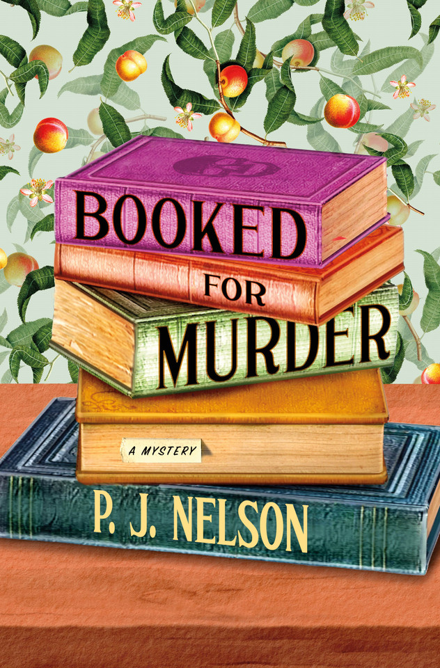 Booked for Murder: An Old Juniper Bookshop Mystery book cover by P. J. Nelson