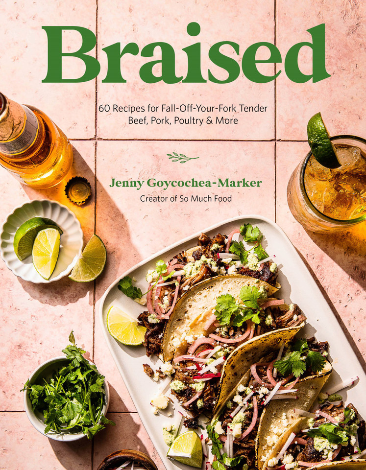 Braised: 60 Recipes for Fall-Off-Your-Fork Tender Beef, Pork, Poultry & More book cover by Jenny Goycochea-Marker