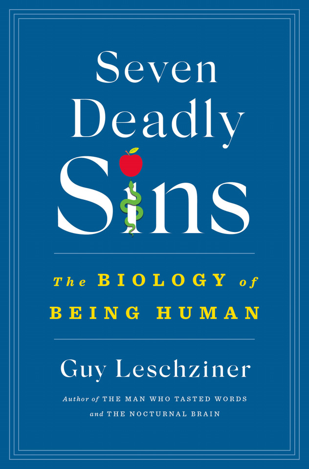 Seven Deadly Sins: The Biology of Being Human book cover by Dr. Guy Leschziner