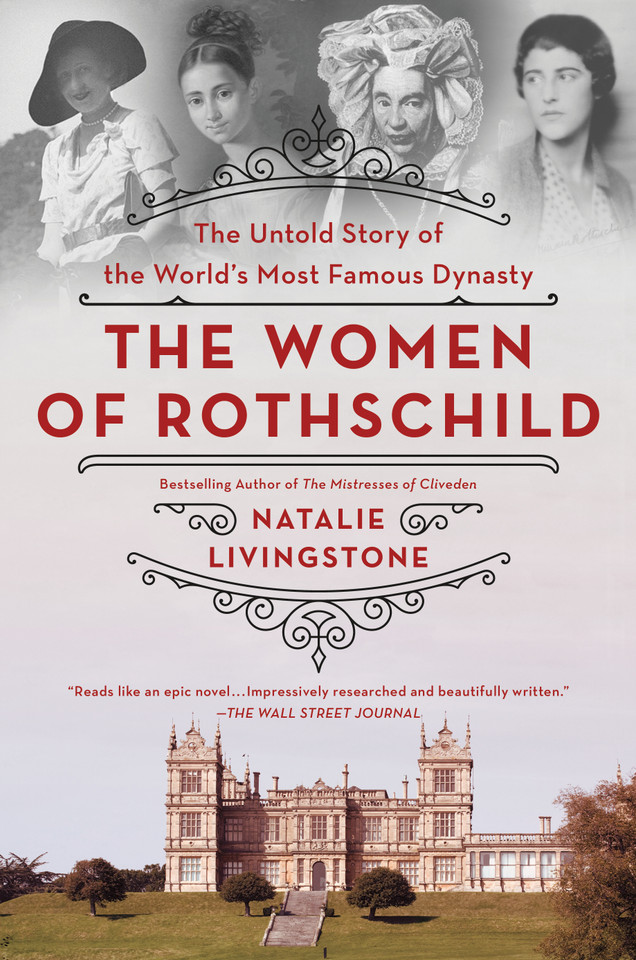 The Women of Rothschild: The Untold Story of the World's Most Famous Dynasty book cover by Natalie Livingstone