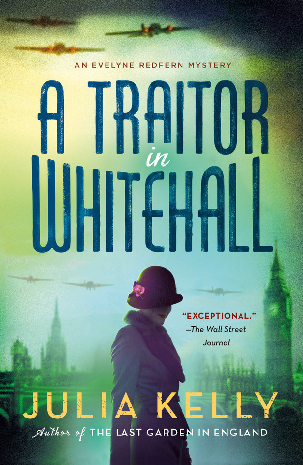 A Traitor in Whitehall: A Mystery (Evelyne Redfern #1) book cover by Julia Kelly