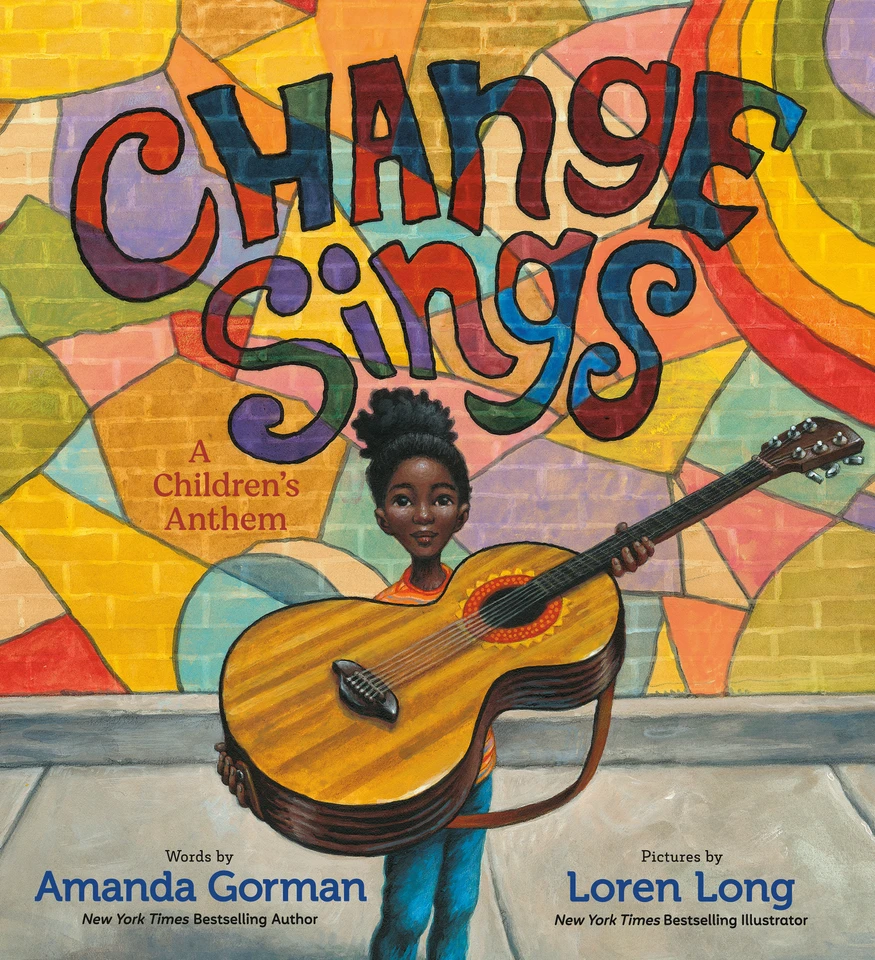 Change Sings: A Children's Anthem book cover by Amanda Gorman