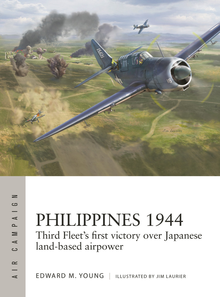 Philippines 1944: Third Fleet's first victory over Japanese land-based airpower (Air Campaign #50) book cover by Edward M. Young