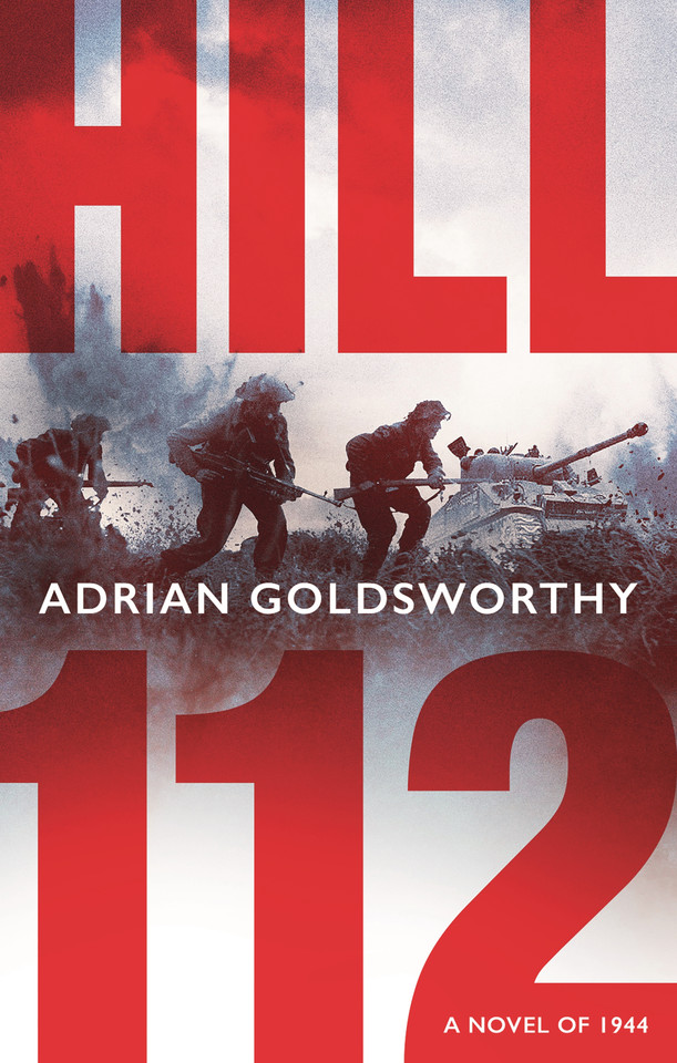 Hill 112: a novel of D-Day and the Battle of Normandy book cover by Adrian Goldsworthy