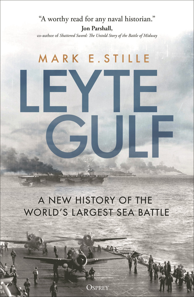 Leyte Gulf: A New History of the World's Largest Sea Battle book cover by Mark Stille