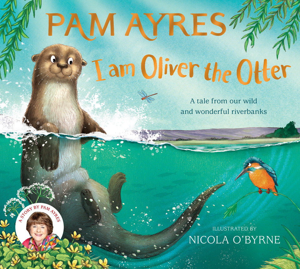 I am Oliver the Otter: A Tale from our Wild and Wonderful Riverbanks (Pam Ayres Animal Stories #1) book cover by Pam Ayres