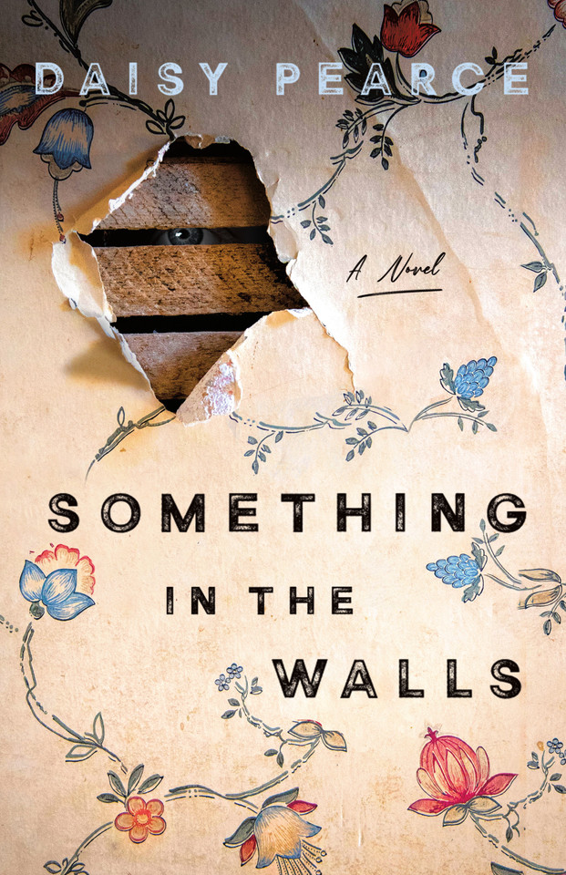 Something in the Walls: A Novel book cover by Daisy Pearce