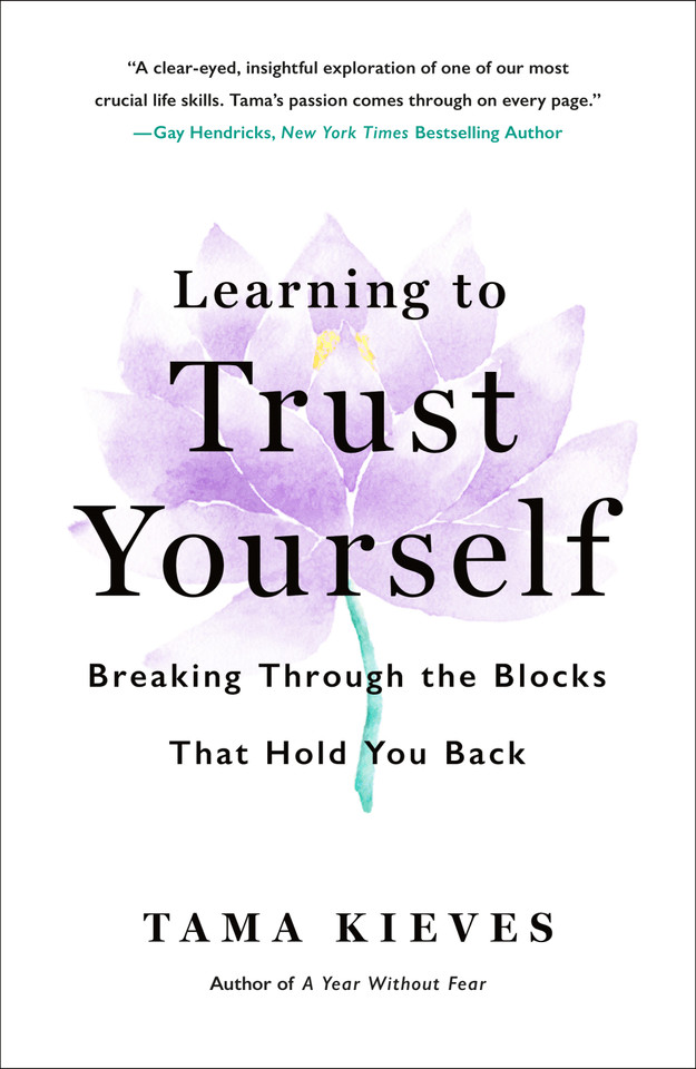 Learning to Trust Yourself: Breaking Through the Blocks That Hold You Back book cover by Tama Kieves