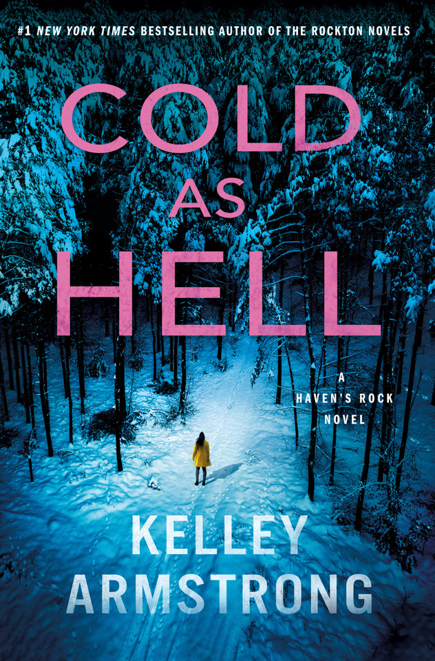 Cold as Hell: A Haven's Rock Novel (Haven's Rock #3) book cover by Kelley Armstrong