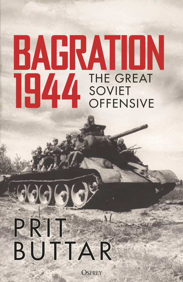 Bagration 1944: The Great Soviet Offensive book cover by Prit Buttar