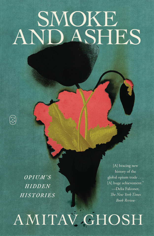 Smoke and Ashes: Opium's Hidden Histories book cover by Amitav Ghosh