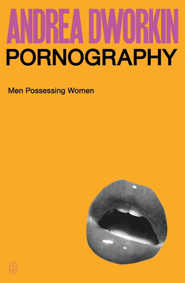 Pornography: Men Possessing Women book cover by Andrea Dworkin