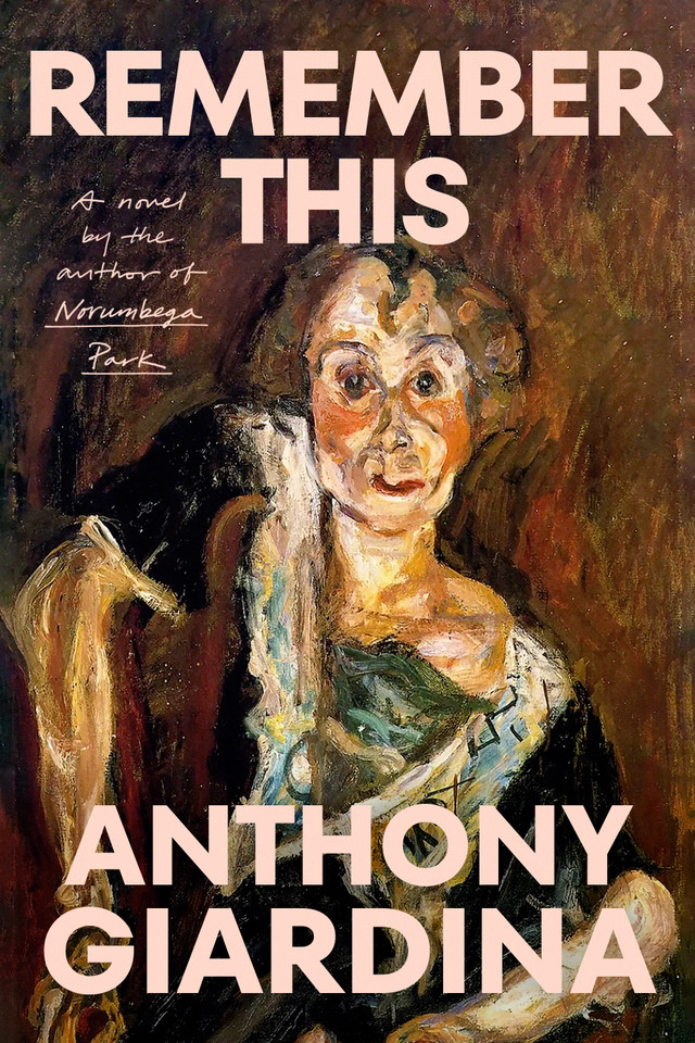 Remember This: A Novel book cover by Anthony Giardina