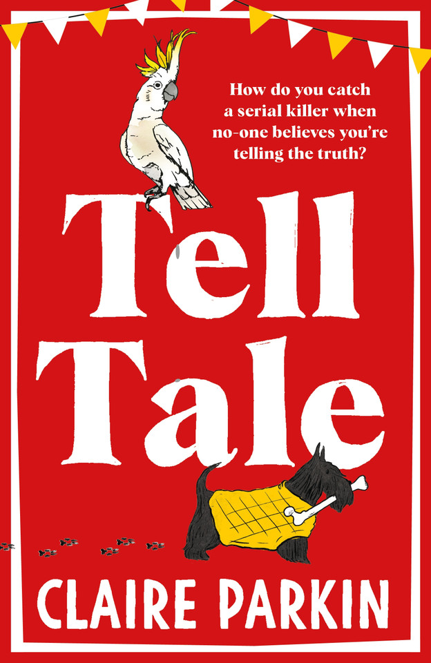 Tell Tale: A Wonderfully Dark and Comedic Murder Mystery with Unforgettable Characters at its Heart book cover by Claire Parkin