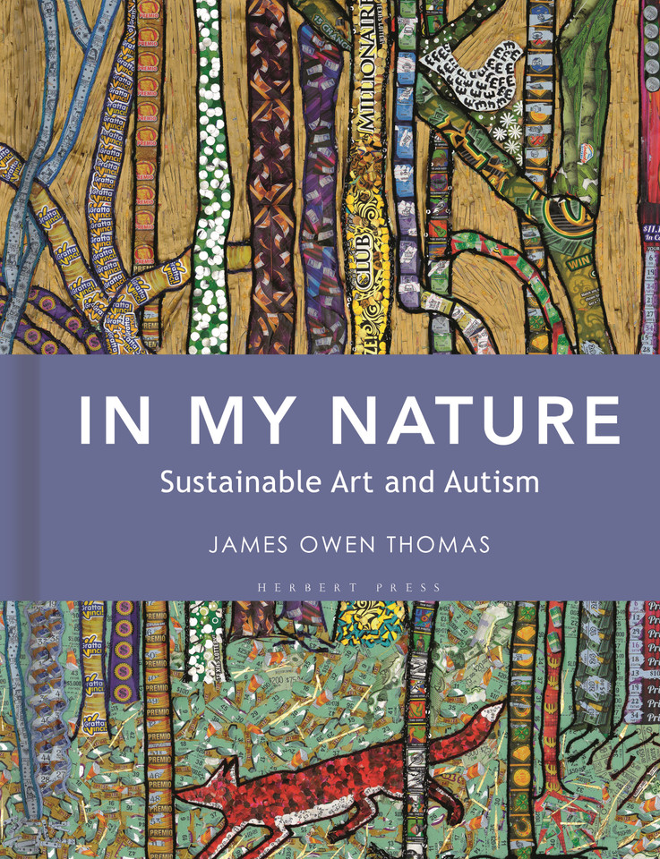 In My Nature: Sustainable Art and Autism book cover by James Owen Thomas