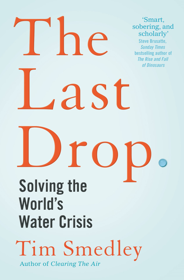The Last Drop: Solving the world's water crisis [9781529058178]