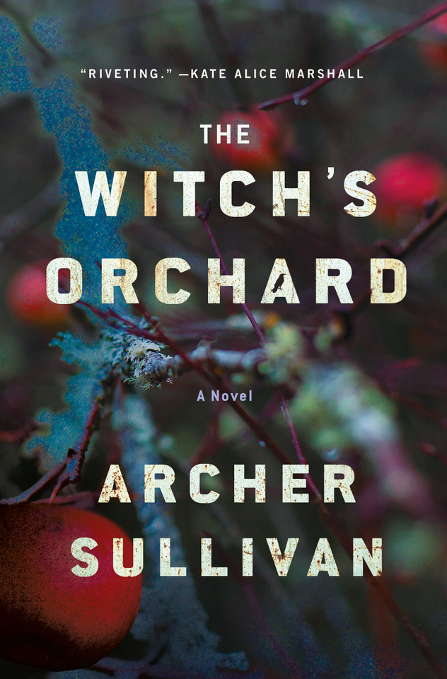 The Witch's Orchard: A Novel (Annie Gore Novels #1) book cover by Archer Sullivan