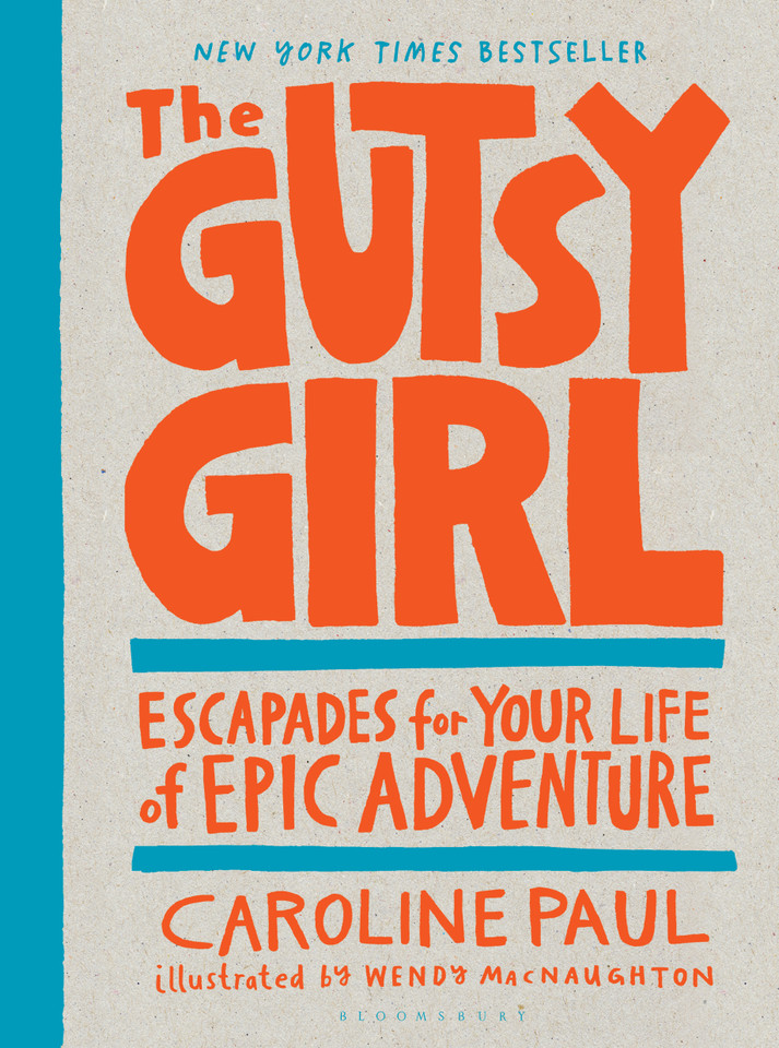The Gutsy Girl: Escapades for Your Life of Epic Adventure book cover by Caroline Paul