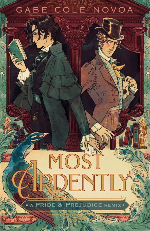 Most Ardently: A Pride & Prejudice Remix (Remixed Classics #9) book cover by Gabe Cole Novoa