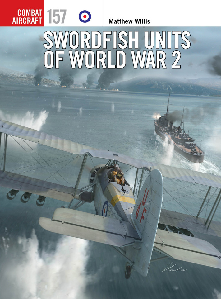 Swordfish Units of World War 2 (Combat Aircraft #157) book cover by Matthew Willis