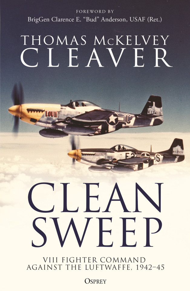 Clean Sweep: VIII Fighter Command against the Luftwaffe, 1942–45 book cover by Thomas McKelvey Cleaver