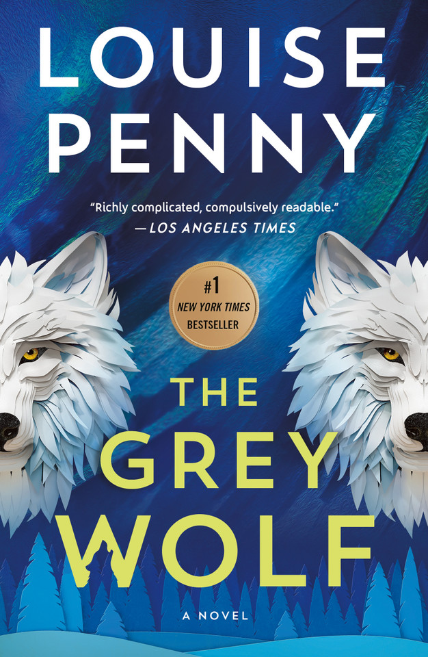 The Grey Wolf: A Novel (Chief Inspector Gamache Novel #19) book cover by Louise Penny