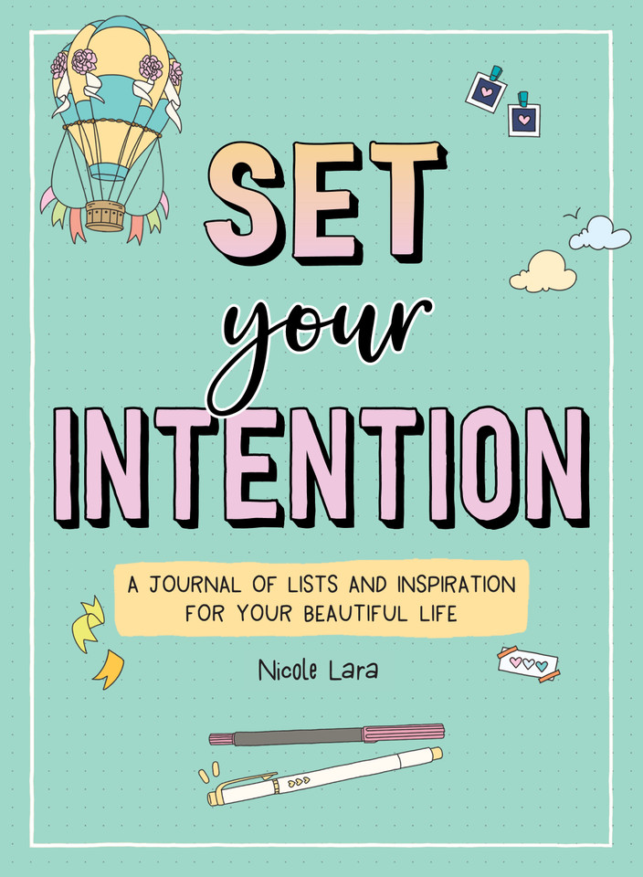 Set Your Intention: A Journal of Lists and Inspiration for Your Beautiful Life book cover by Nicole Lara