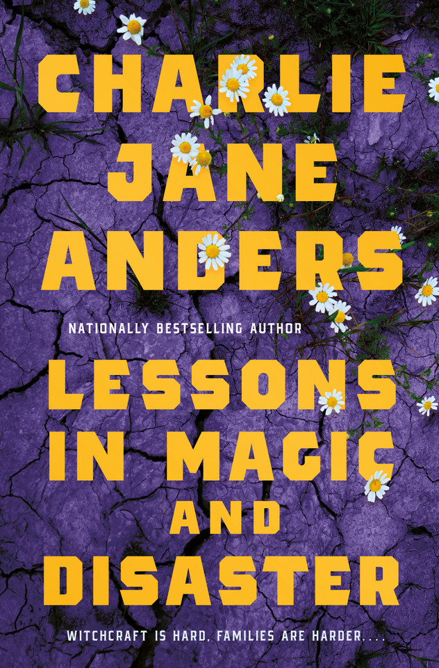 Lessons in Magic and Disaster book cover by Charlie Jane Anders