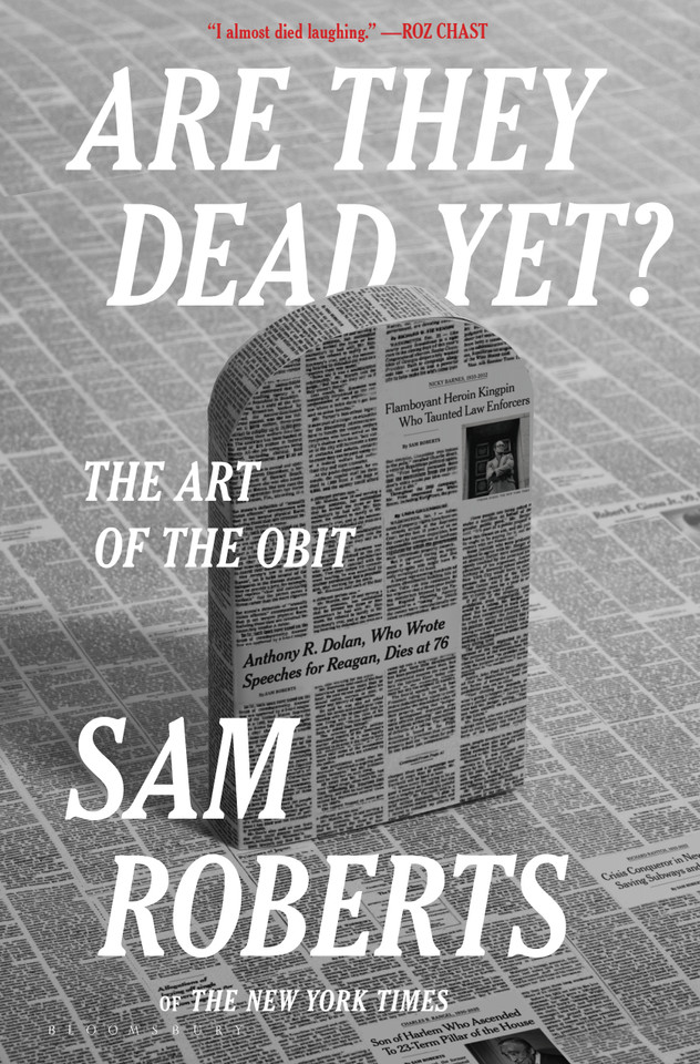 Are They Dead Yet?: The Art of the Obit book cover by Sam Roberts