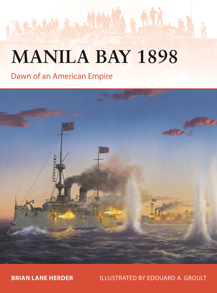 Manila Bay 1898: Dawn of an American Empire (Campaign #419) book cover by Brian Lane Herder