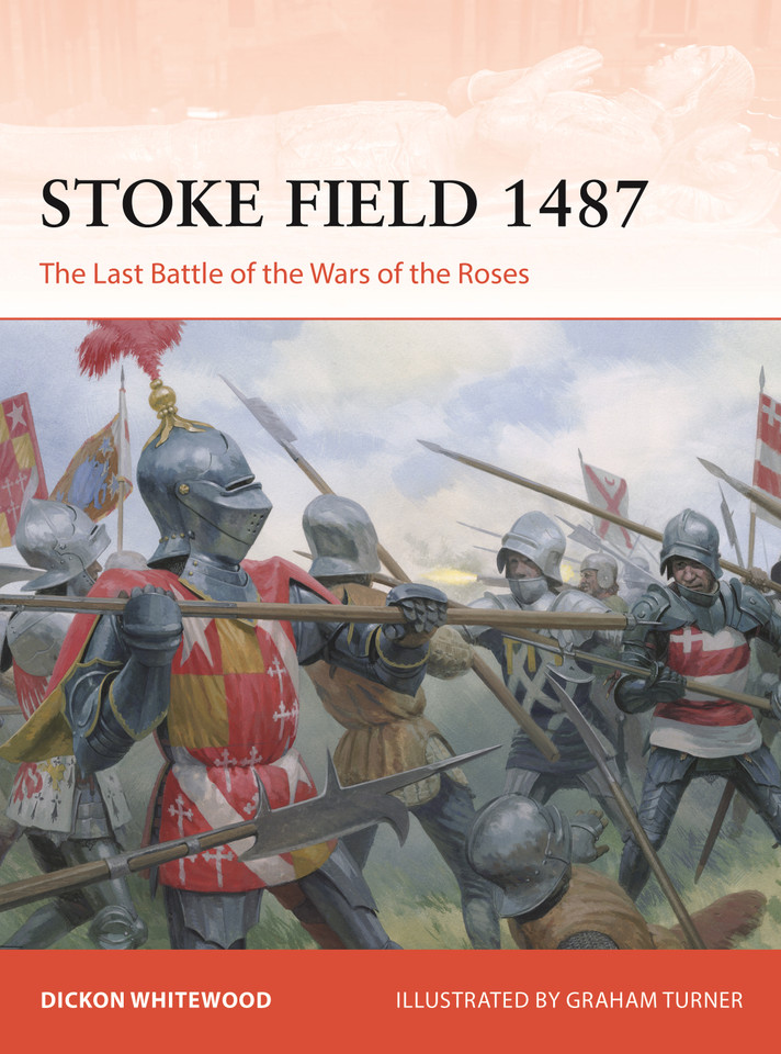 Stoke Field 1487: The Last Battle of the Wars of the Roses (Campaign #420) book cover by Dickon Whitewood