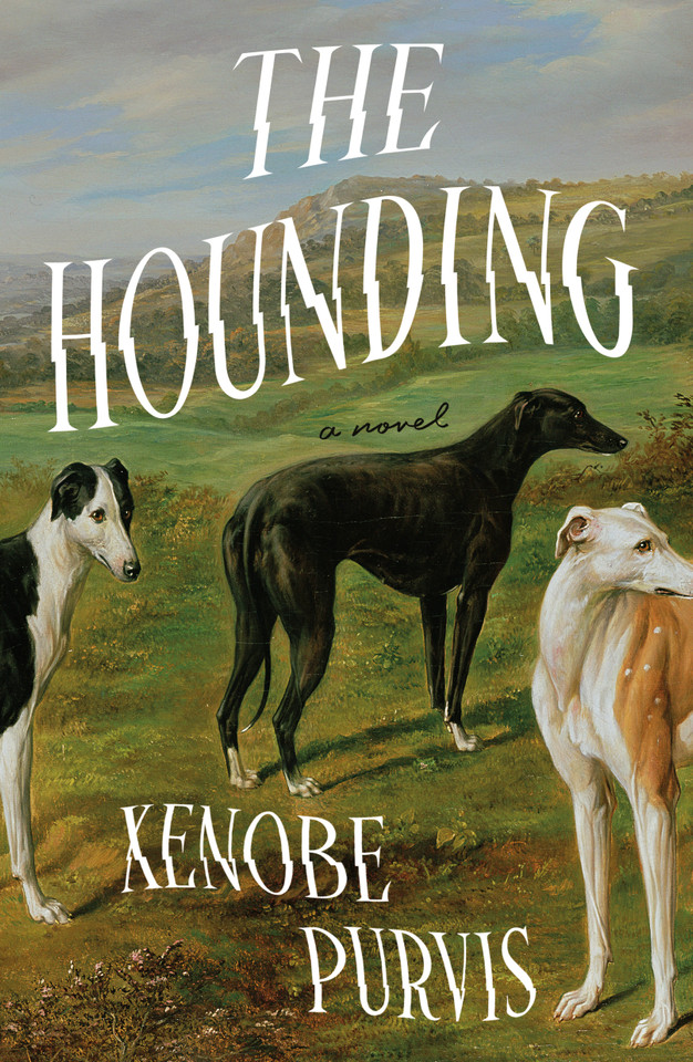 The Hounding: A Novel book cover by Xenobe Purvis