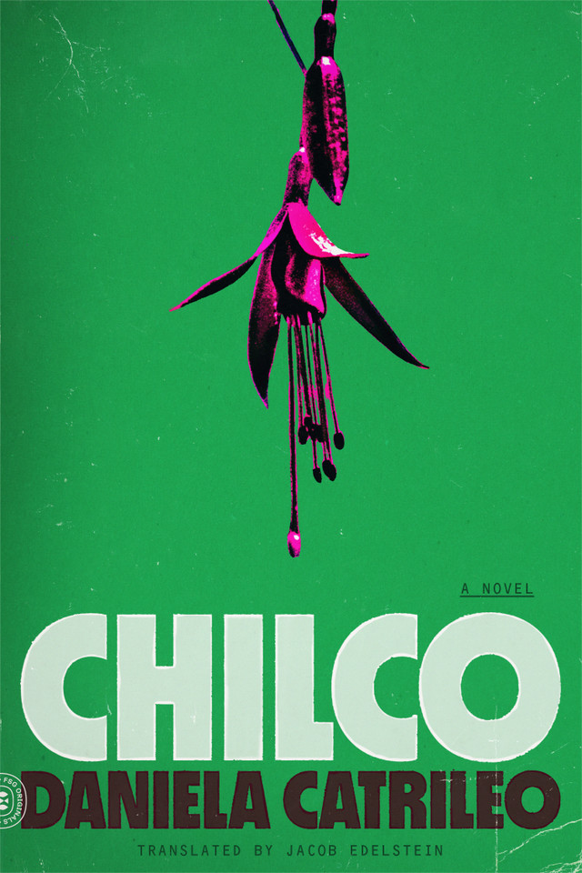 Chilco: A Novel book cover by Daniela Catrileo