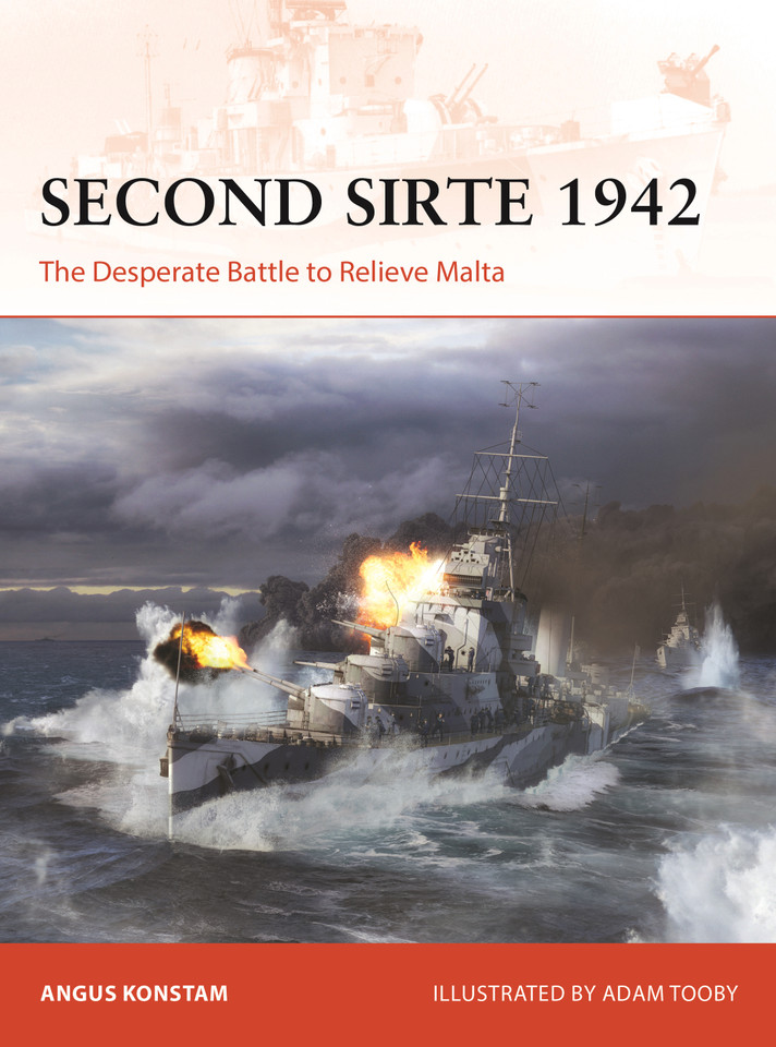 Second Sirte 1942: The Desperate Battle to Relieve Malta (Campaign #417) book cover by Angus Konstam