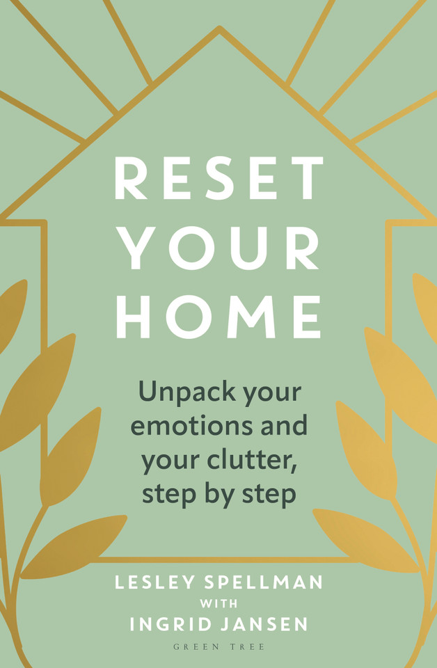 Reset Your Home: Unpack your emotions and your clutter, step by step book cover by Lesley Spellman, Ingrid Jansen