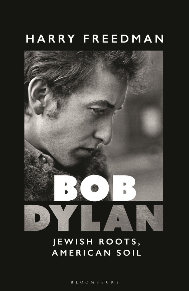 Bob Dylan: Jewish Roots, American Soil book cover by Harry Freedman