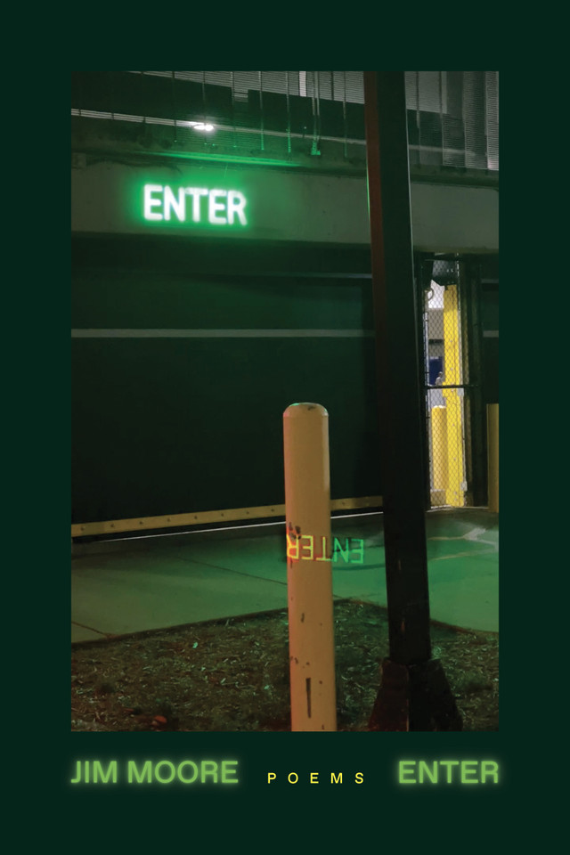Enter: Poems book cover by Jim Moore