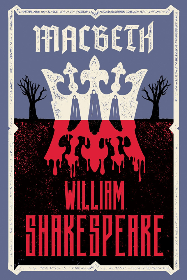 Macbeth: Fully annotated edition with over 900 textual notes (Alma Classics Evergreens) book cover by William Shakespeare