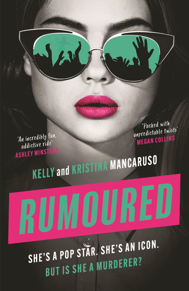 Rumoured: An innocent popstar or a heartless murderer? Find out in this addictive, twisty thriller for 2026 book cover by Kelly Mancaruso, Kristina Mancaruso