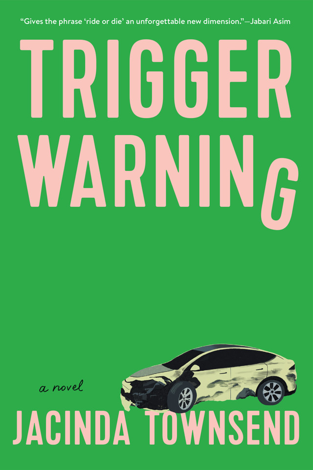 Trigger Warning: A Novel book cover by Jacinda Townsend
