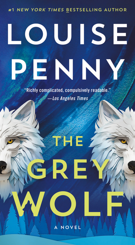 The Grey Wolf: A Novel (Chief Inspector Gamache Novel #19) book cover by Louise Penny