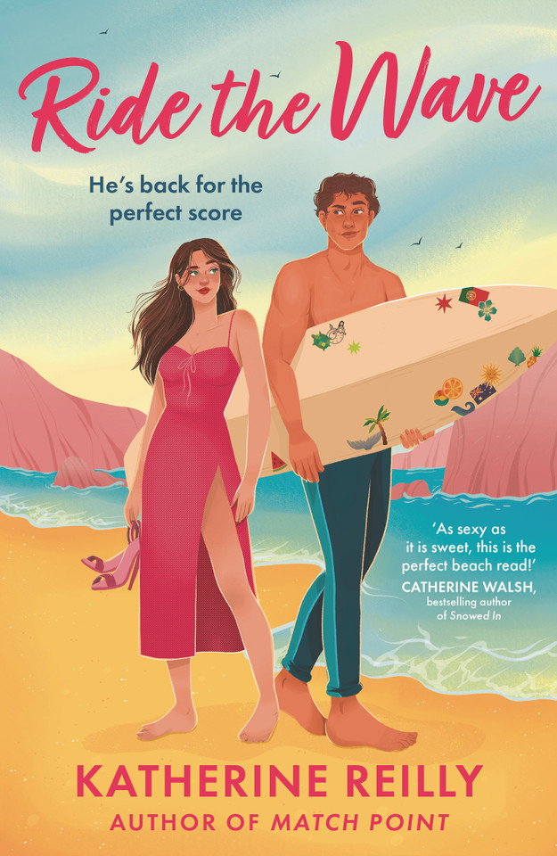 Ride The Wave: A spicy sports rom-com perfect for fans of sizzling love stories and forced proximity book cover by Katherine Reilly